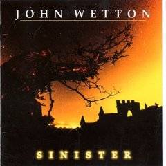 John Wetton : Sinister